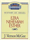 Thru the Bible Volume, 15 (eBook): History of Israel (Ezra / Nehemiah / Esther)